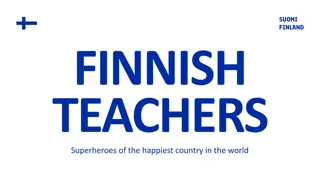 Finnish Teachers: Superheroes of Education in the Happiest Country