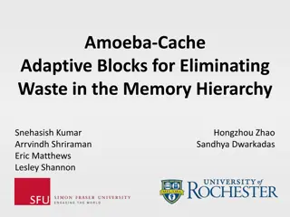 Amoeba Cache: Adaptive Blocks for Memory Hierarchy Optimization