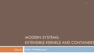 Exploring Extensible Kernels and Containers in Modern Systems