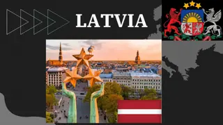 Discover Latvia: A Brief Overview of Culture, Nature, and Traditions