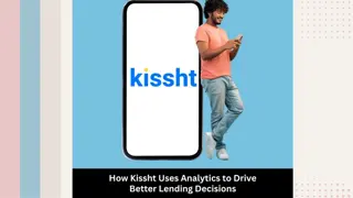 How Kissht Uses Analytics to Drive Better Lending Decisions