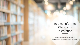 Trauma Informed Classroom Instruction