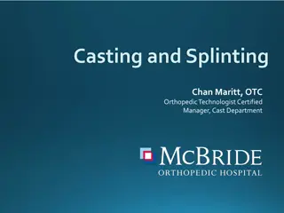 Comprehensive Guide to Casting and Splinting in Orthopedics