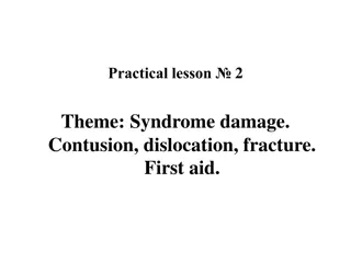 Practical Lesson on Syndrome Damage: Contusion, Dislocation, and Fracture First Aid