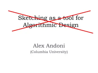 Sketching as a Tool for Algorithmic Design by Alex Andoni - Overview