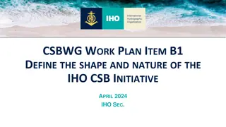 Defining the Shape and Nature of IHO CSB Initiative for UN Decade Action