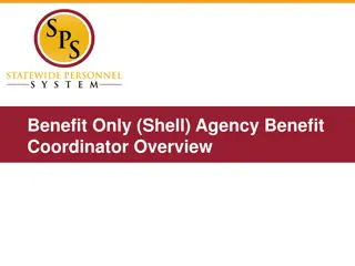 Benefit Only/Shell Agency Benefit Coordinator Overview