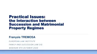 Interaction Between Succession and Matrimonial Property Regimes - Practical Issues