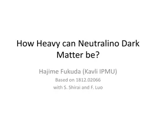 Exploring Neutralino Dark Matter Mass Limits