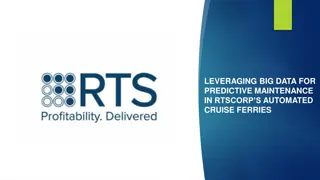 Leveraging Big Data for Predictive Maintenance in RTSCorp’s Automated Cruise Ferries