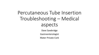 Troubleshooting Percutaneous Tube Insertion: Medical Insights by Dr. Dave Sawbridge