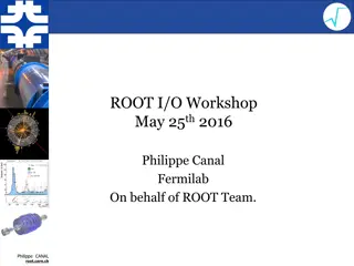 Update on ROOT I/O Workshop Efforts and Recent Additions