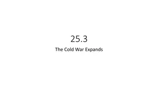 The Cold War Expansion and Nuclear Arms Race