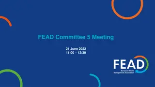 FEAD Committee 5 Meeting - Updates on Legislative Matters and Consultations