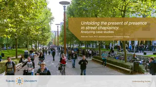 Unfolding the Present of Presence in Street Chaplaincy: Analyzing Case Studies by Niels den Toom, Ph.D.