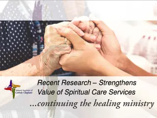 Strengthening Value of Spiritual Care Services Through Recent Research