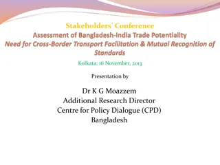 Stakeholders Conference Presentation on Bangladesh-India Trade Relations