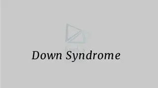 Down Syndrome: Types, Characteristics, and Impacts