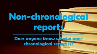 Understanding Non-Chronological Reports: Features and Examples