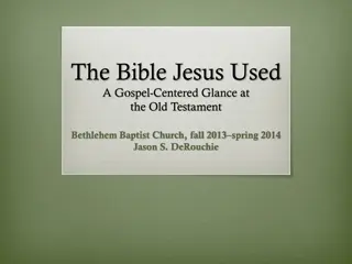 The Bible Jesus Used: A Gospel-Centered Glance at the Old Testament