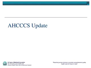 AHCCCS - 30 Years of Medicaid Innovation in Arizona