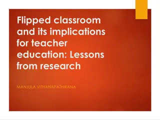 Exploring Flipped Classroom in Teacher Education: Insights from Research