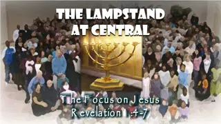 The Lampstand at Central - Focus on Jesus Revelation 1:4-7