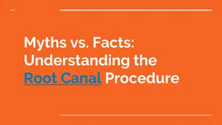 Myths vs. Facts_ Understanding the Root Canal Procedure