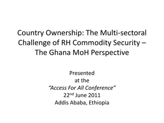 Enhancing RH Commodity Security: Ghana MoH Perspective