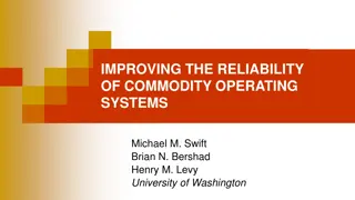 Improving the Reliability of Commodity Operating Systems