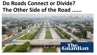 The Impact of Roads on Communities: Connect or Divide?