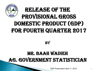 Provisional Gross Domestic Product (GDP) Estimates Presentation April 11, 2018