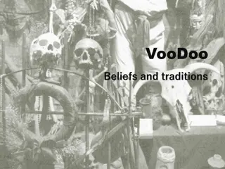 Unveiling the Mysteries of Voodoo Beliefs and Traditions