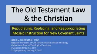 Repudiating, Replacing, and Reappropriating Mosaic Instruction for New Covenant Saints