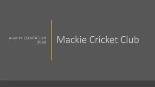 Mackie Cricket Club AGM Presentation 2020 Highlights