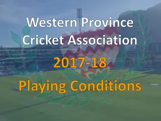 Cricket Playing Conditions for Western Province Cricket Association 2017-18