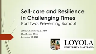 Preventing Burnout: Self-Care and Resilience in Challenging Times