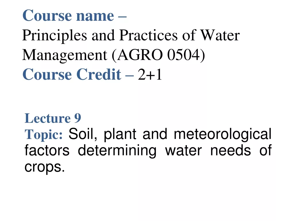 Water Needs of Crops Based on Soil, Plant, and Climate Factors