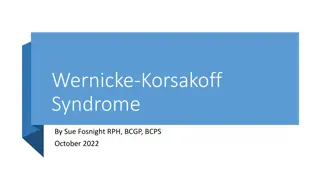 Understanding Wernicke-Korsakoff Syndrome: Overview and Clinical Considerations