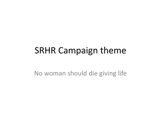 SRHR Campaign: Ensuring Safe Motherhood and Zero Maternal Mortality