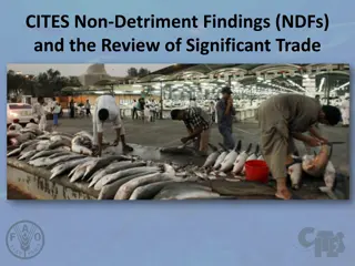 Insights into CITES Non-Detriment Findings and Trade Reviews