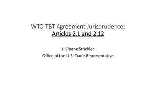 WTO TBT Agreement Jurisprudence: Understanding Article 2.1 and 2.12