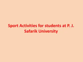 Sport Activities and Courses at P.J. Safarik University