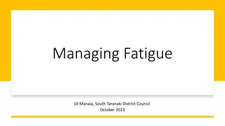 Managing Fatigue: Insights and Risks