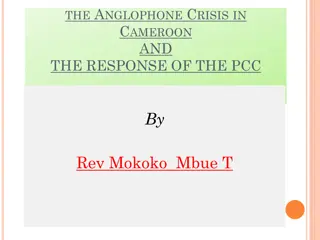 The Anglophone Crisis in Cameroon: Historical Roots and PCC's Response