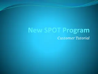 Enhancing the New SPOT Program Customer Tutorial