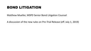 New Rules on Pre-Trial Release in Bond Litigation