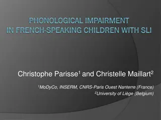 Phonological Impairment in French-speaking Children with SLI: Evidence and Origins