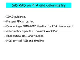 Development and Planning of PFA and Calorimetry in SiD R&D