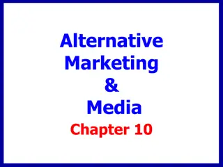 Exploring Alternative Marketing and Media Strategies